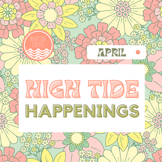 High Tide Happenings header for April