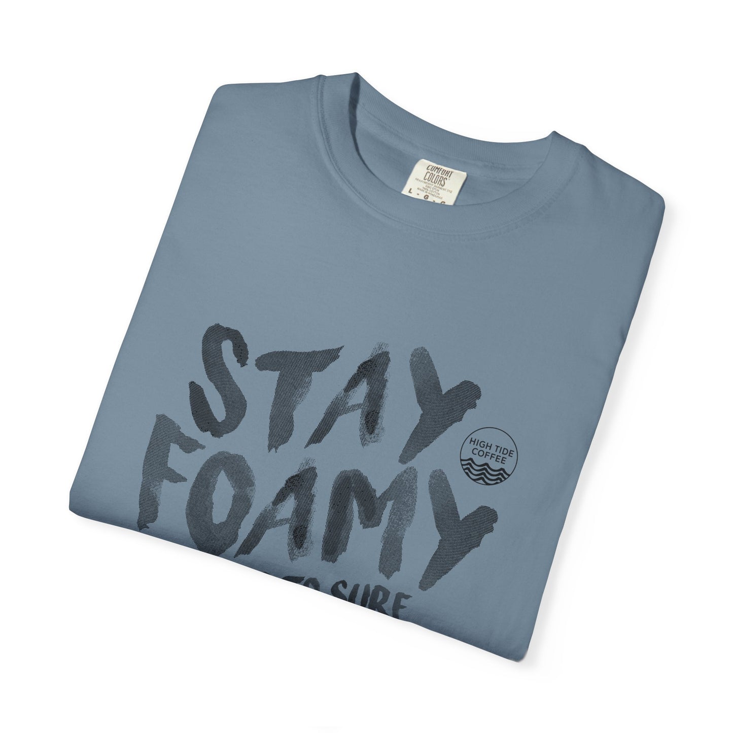 Stay Foamy T-Shirt