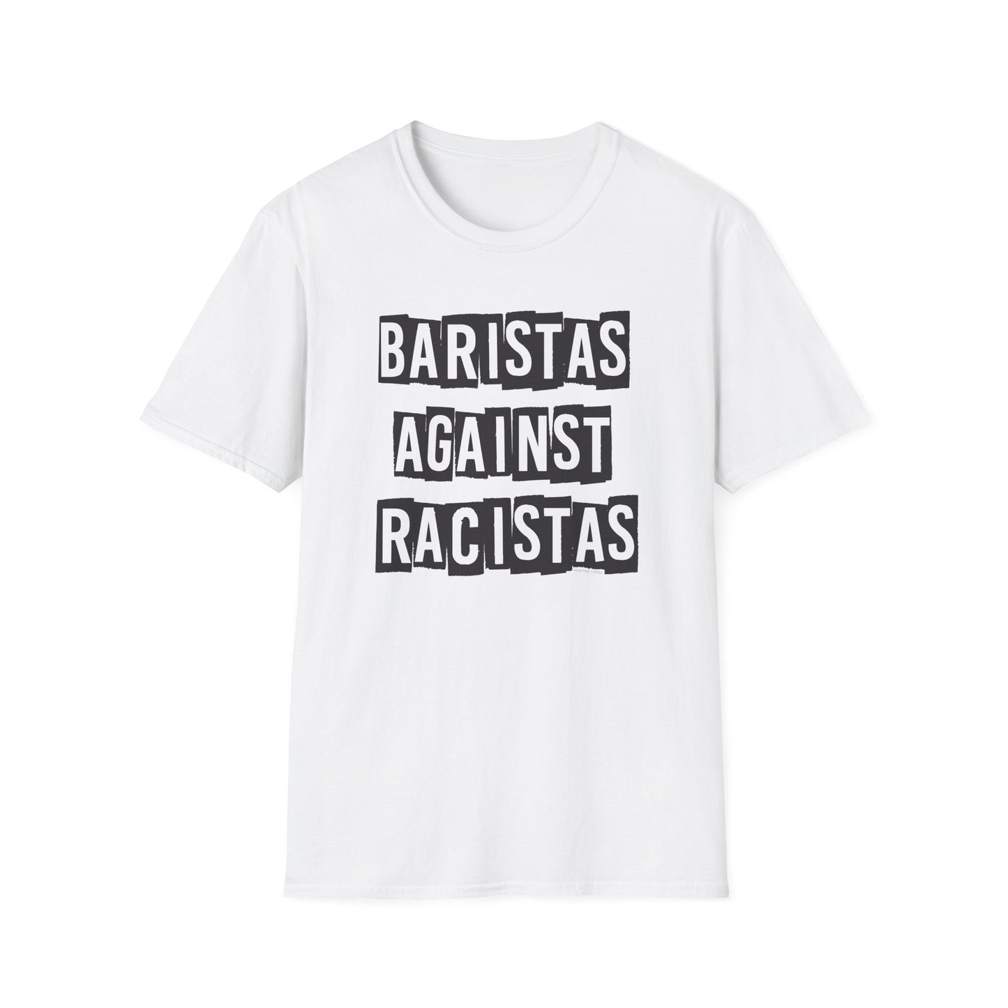 White shirt that says Baristas Against Racistas