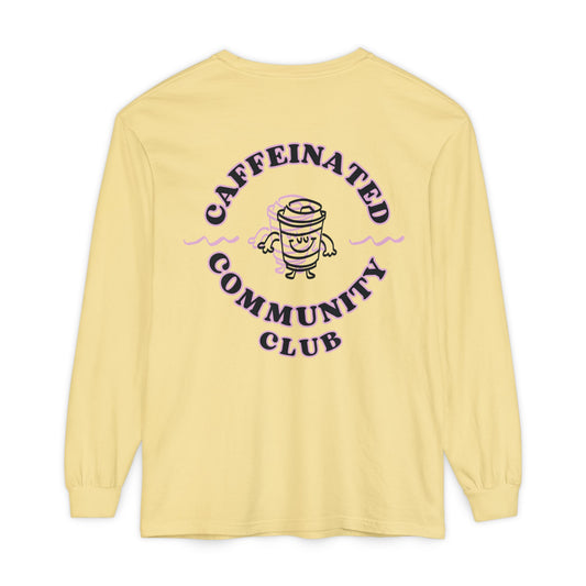 Caffeinated Community Club Long Sleeve T-Shirt