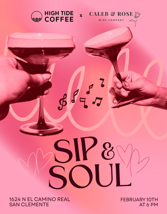 Sip & Soul Valentine’s event at High Tide Coffee San Clemente featuring wine, coffee pairings, live music, and an intimate candlelit atmosphere.