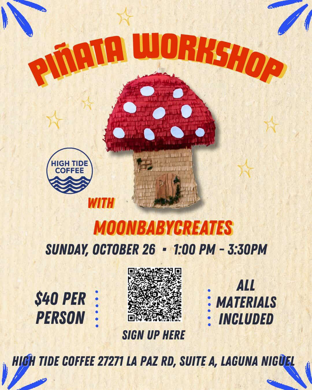 High Tide Coffee’s Mushroom Piñata Workshop on Sunday, October 26, 2025, 1–3:30 PM in Laguna Niguel. Craft your own piñata, enjoy drinks, and have fun for ages 13 and up.