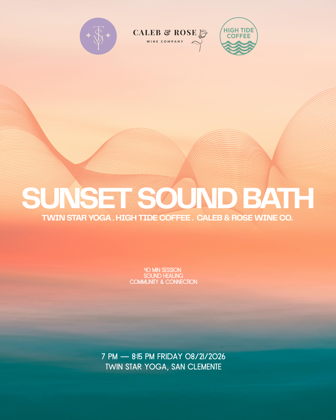 Sunset Sound Bath with Twin Star Yoga, High Tide Coffee, and Caleb & Rose Wine Co. on Friday, August 21, 2026, in San Clemente.