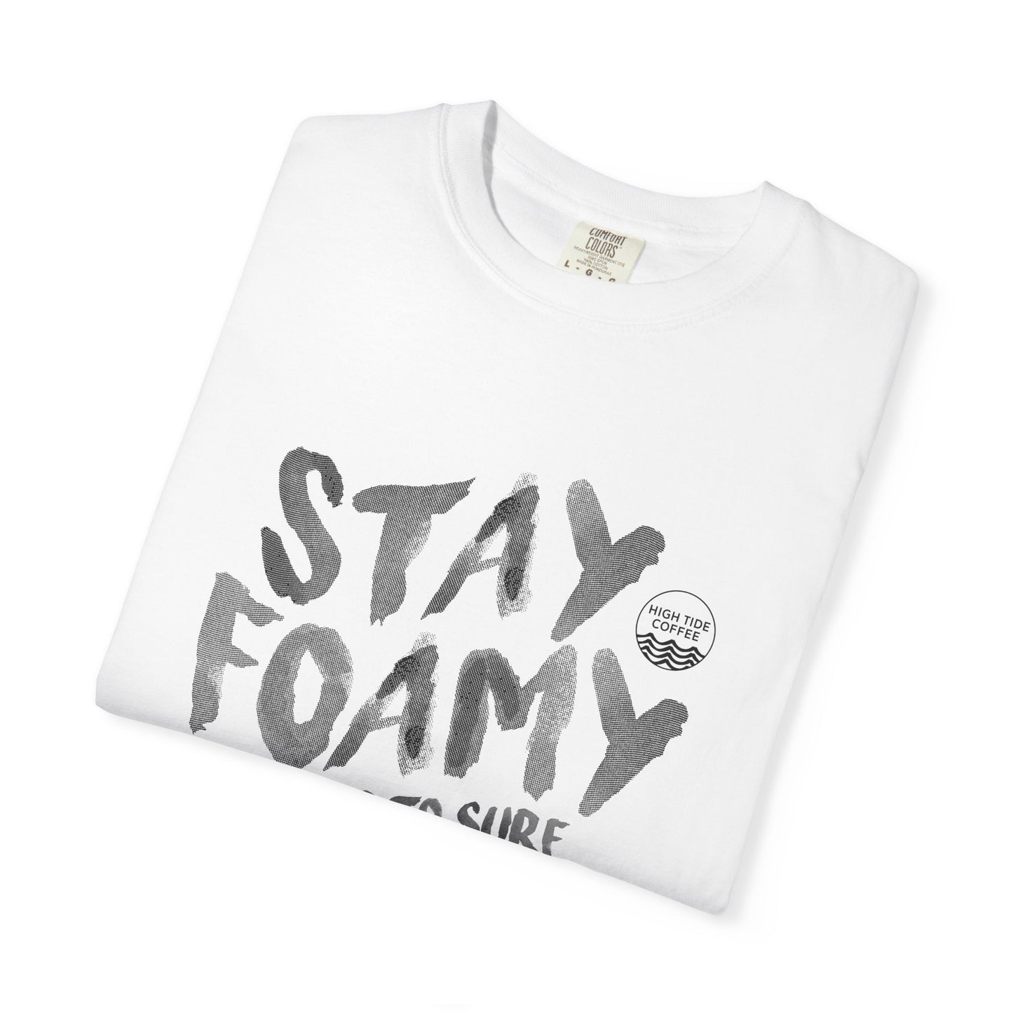 Stay Foamy T-Shirt