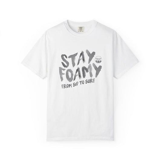 Stay Foamy T-Shirt