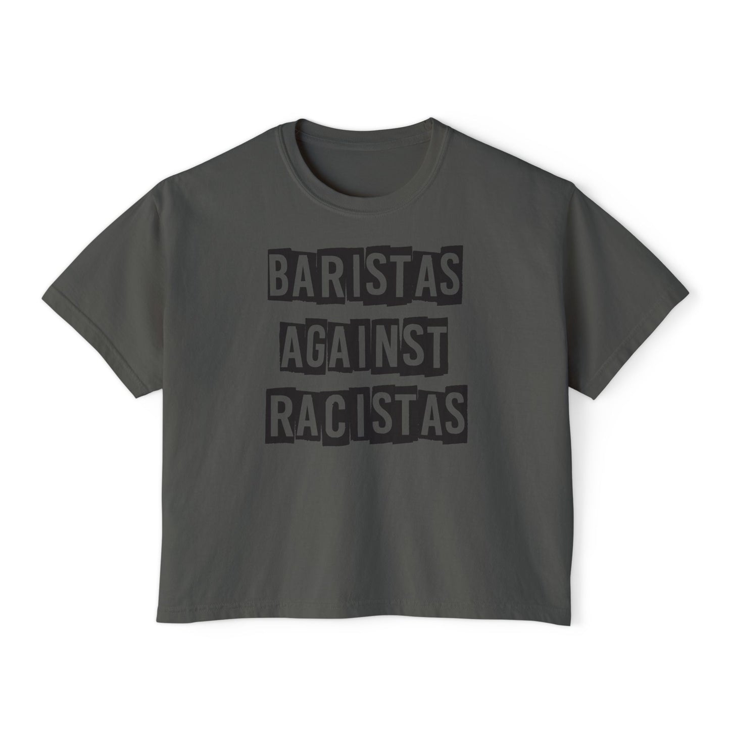 Gray tee shirt that says Baristas against Racistas